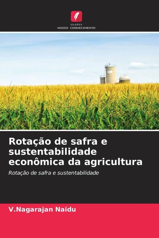 Rotação de safra e sustentabilidade econômica da agricultura: Rotação de safra e sustentabilidade