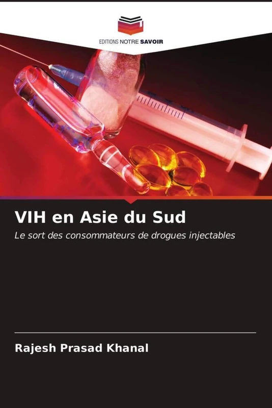 VIH en Asie du Sud: Le sort des consommateurs de drogues injectables