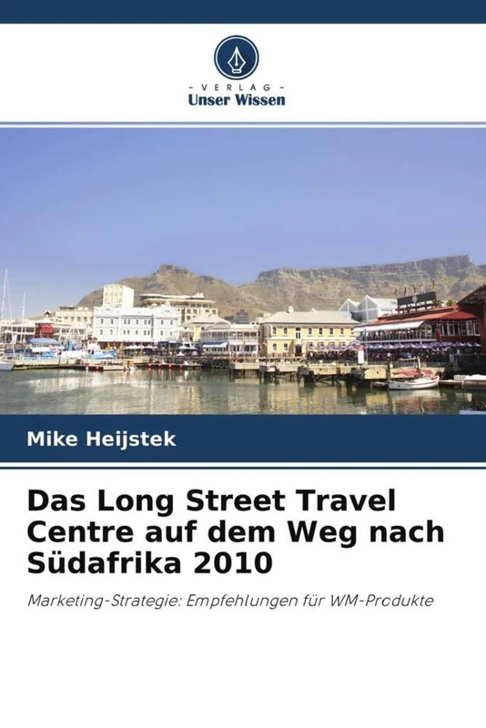 Das Long Street Travel Centre auf dem Weg nach Südafrika 2010: Marketing-Strategie: Empfehlungen für WM-Produkte