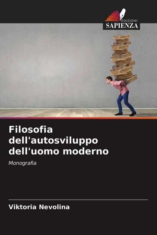 Filosofia dell'autosviluppo dell'uomo moderno: Monografia