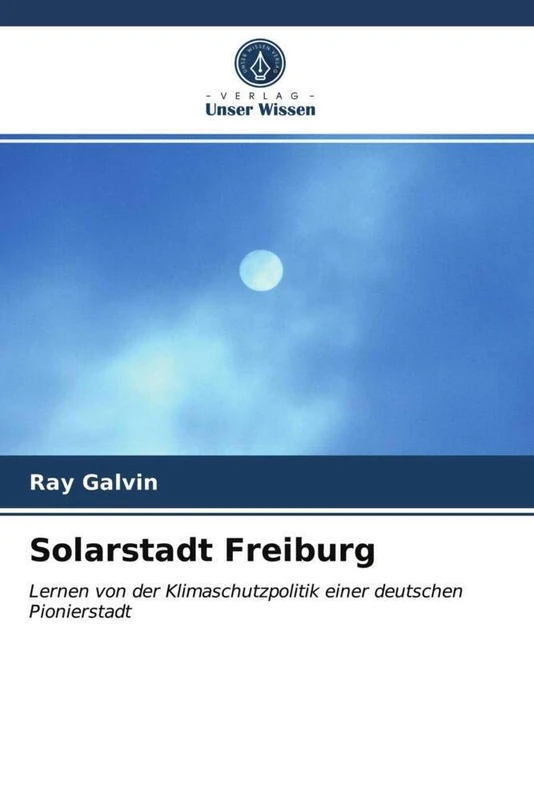 Solarstadt Freiburg: Lernen von der Klimaschutzpolitik einer deutschen Pionierstadt - Image 1