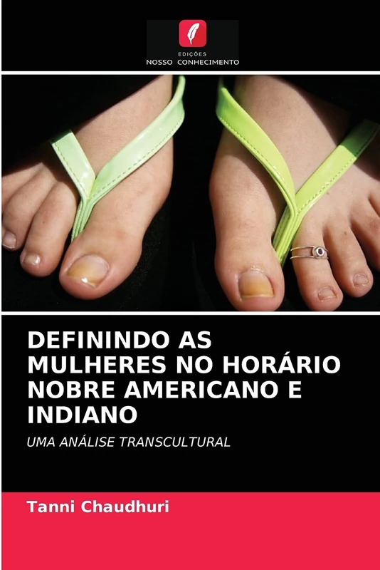 DEFININDO AS MULHERES NO HORÁRIO NOBRE AMERICANO E INDIANO: UMA ANÁLISE TRANSCULTURAL