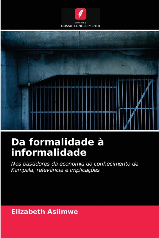 Da formalidade à informalidade: Nos bastidores da economia do conhecimento de Kampala, relevância e implicações