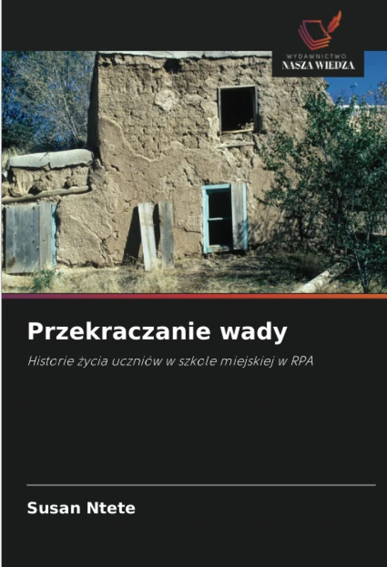 Przekraczanie wady: Historie życia uczniów w szkole miejskiej w RPA