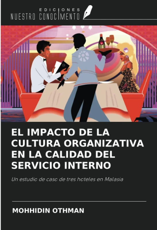 EL IMPACTO DE LA CULTURA ORGANIZATIVA EN LA CALIDAD DEL SERVICIO INTERNO: Un estudio de caso de tres hoteles en Malasia - Image 1