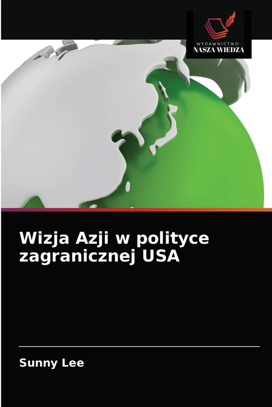Wizja Azji w polityce zagranicznej USA
