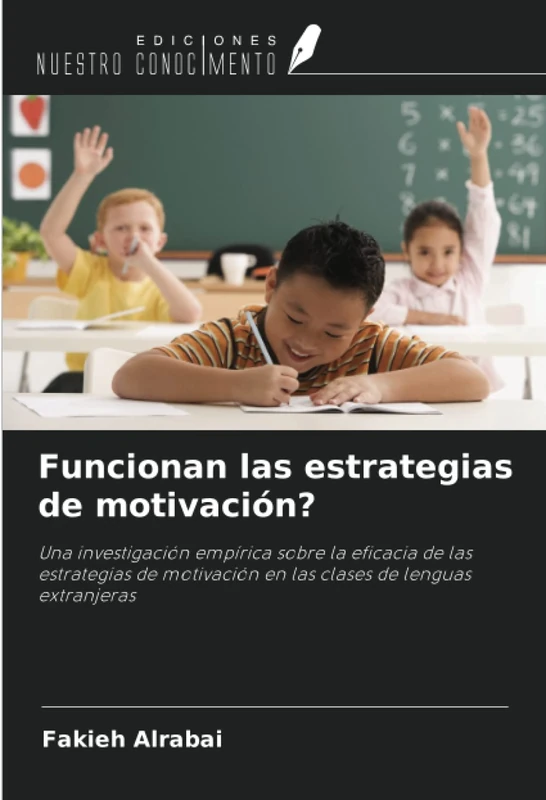 Funcionan las estrategias de motivación?: Una investigación empírica sobre la eficacia de las estrategias de motivación en las clases de lenguas extranjeras