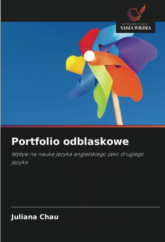 Portfolio odblaskowe: Wpływ na naukę języka angielskiego jako drugiego języka: Wp¿yw na nauk¿ j¿zyka angielskiego jako drugiego j¿zyka