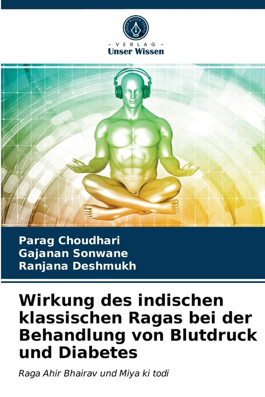 Wirkung des indischen klassischen Ragas bei der Behandlung von Blutdruck und Diabetes: Raga Ahir Bhairav und Miya ki todi - Image 1