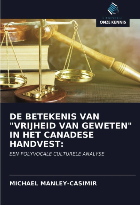 DE BETEKENIS VAN "VRIJHEID VAN GEWETEN" IN HET CANADESE HANDVEST:: EEN POLYVOCALE CULTURELE ANALYSE - Image 1