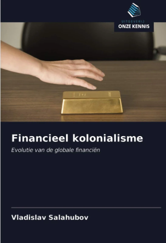 Financieel kolonialisme: Evolutie van de globale financiën