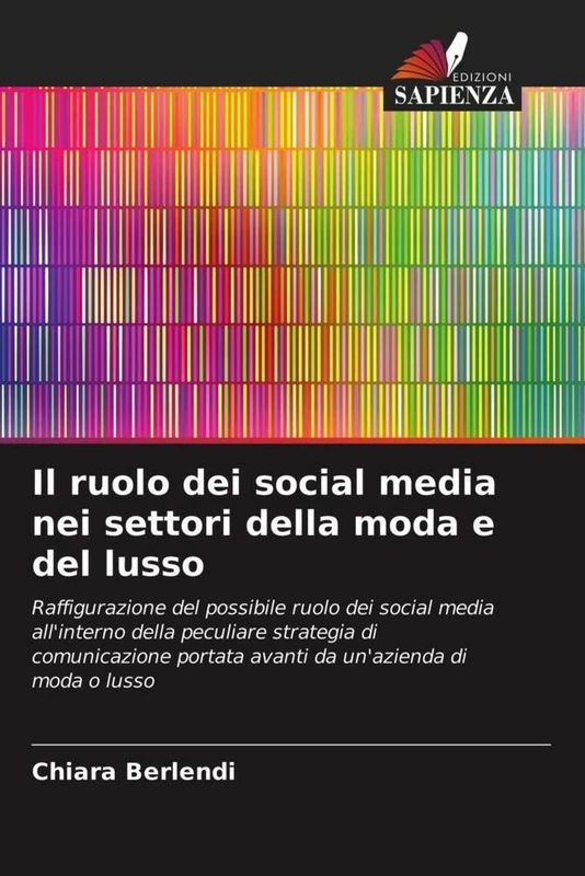 Il ruolo dei social media nei settori della moda e del lusso: Raffigurazione del possibile ruolo dei social media all'interno della peculiare ... portata avanti da un'azienda di moda o lusso