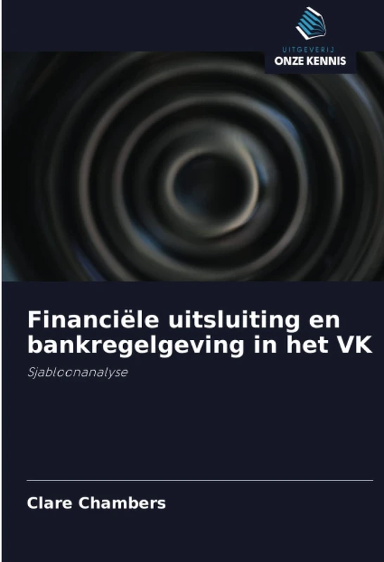 Financiële uitsluiting en bankregelgeving in het VK: Sjabloonanalyse