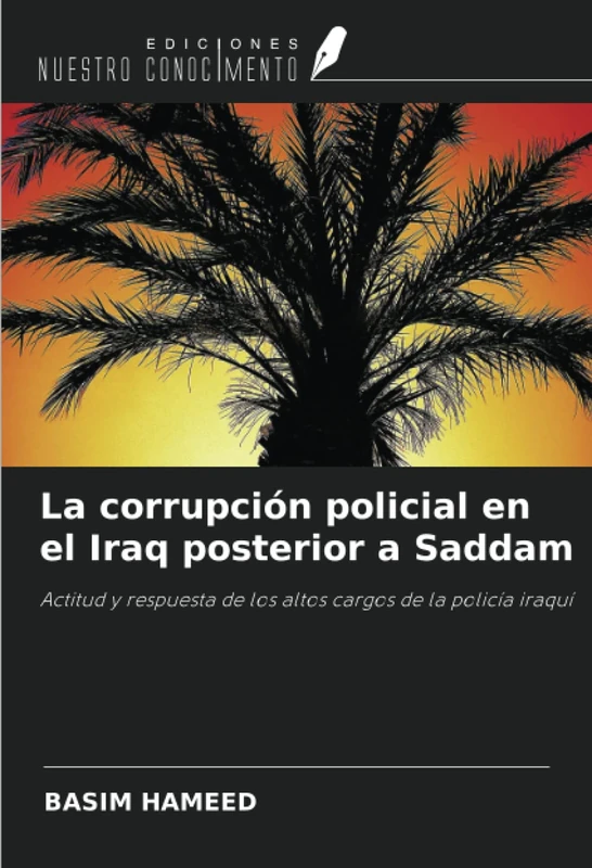 La corrupción policial en el Iraq posterior a Saddam: Actitud y respuesta de los altos cargos de la policía iraquí - Image 1