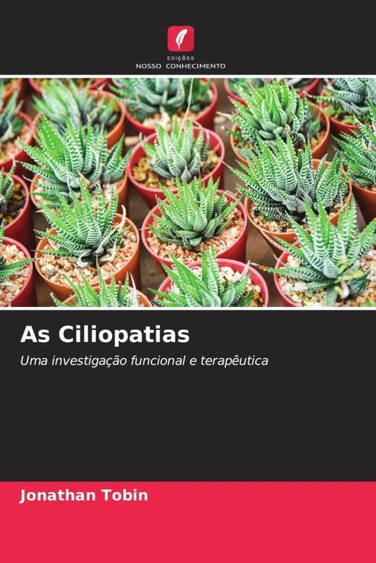 As Ciliopatias: Uma investigação funcional e terapêutica