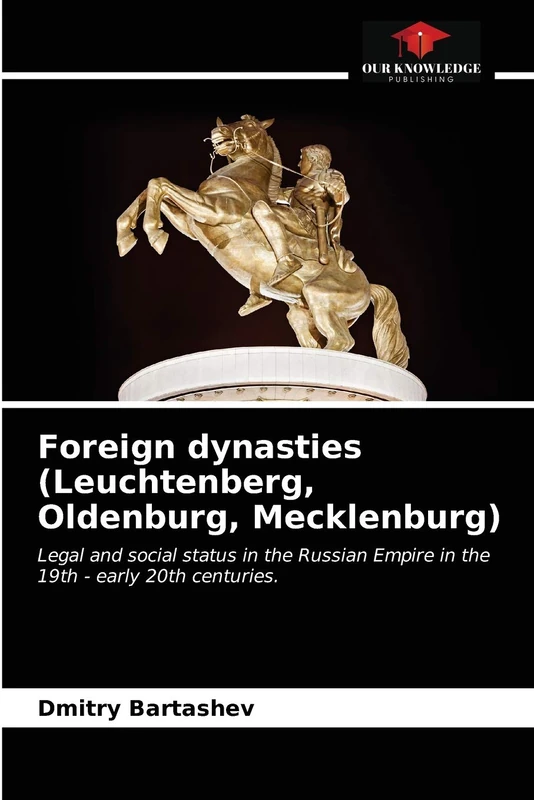 Foreign dynasties (Leuchtenberg, Oldenburg, Mecklenburg): Legal and social status in the Russian Empire in the 19th - early 20th centuries. - Image 1