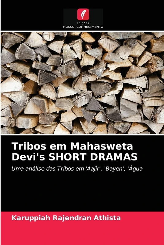 Tribos em Mahasweta Devi's SHORT DRAMAS: Uma análise das Tribos em 'Aajir', 'Bayen', 'Água - Image 1