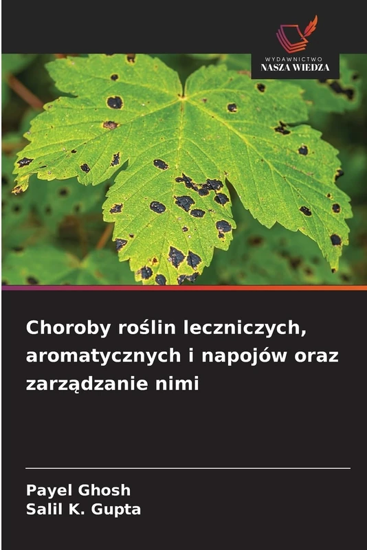 Choroby roślin leczniczych, aromatycznych i napojów oraz zarządzanie nimi