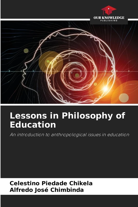 Lessons in Philosophy of Education: An introduction to anthropological issues in education