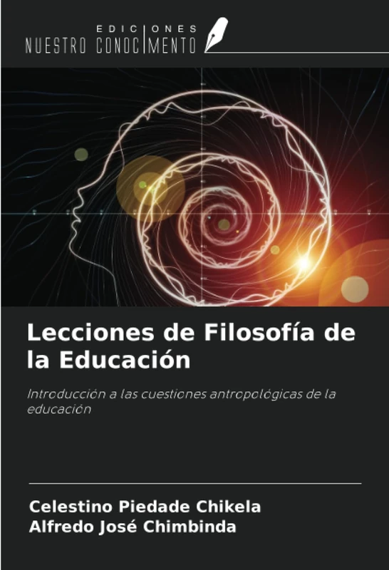 Lecciones de Filosofía de la Educación: Introducción a las cuestiones antropológicas de la educación