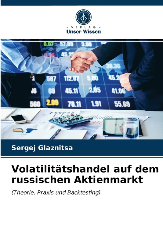 Volatilitätshandel auf dem russischen Aktienmarkt: (Theorie, Praxis und Backtesting)