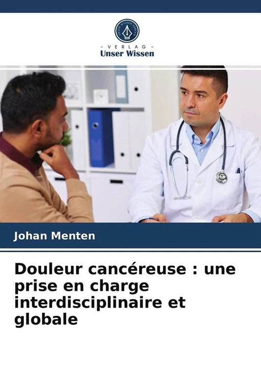 Douleur cancéreuse : une prise en charge interdisciplinaire et globale