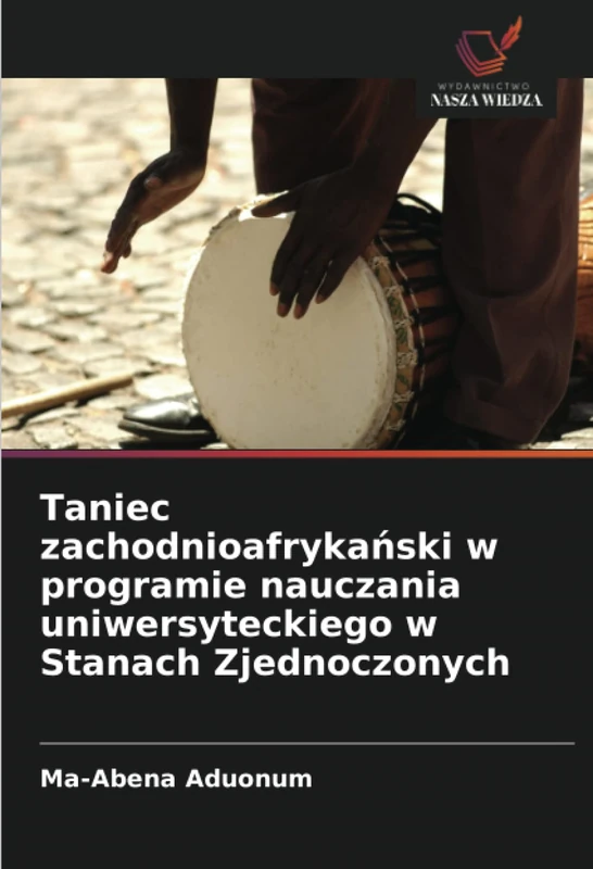 Taniec zachodnioafrykański w programie nauczania uniwersyteckiego w Stanach Zjednoczonych