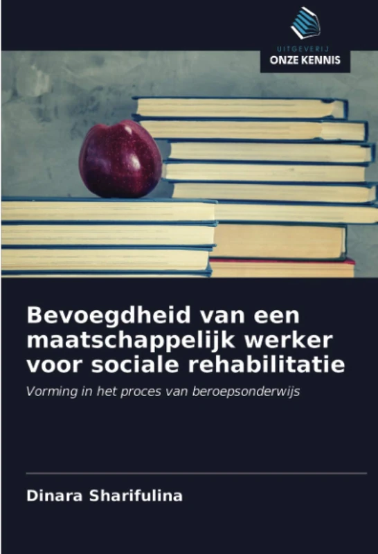 Bevoegdheid van een maatschappelijk werker voor sociale rehabilitatie: Vorming in het proces van beroepsonderwijs - Image 1