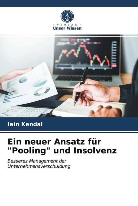 Ein neuer Ansatz für "Pooling" und Insolvenz: Besseres Management der Unternehmensverschuldung