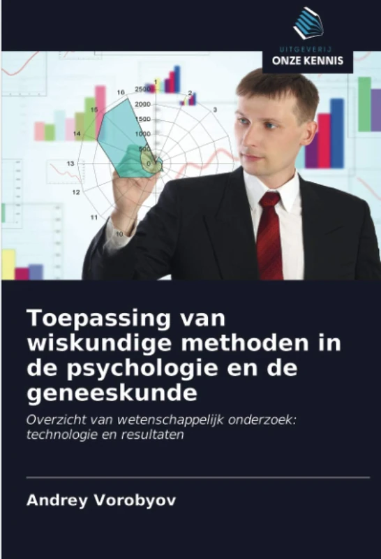 Toepassing van wiskundige methoden in de psychologie en de geneeskunde: Overzicht van wetenschappelijk onderzoek: technologie en resultaten