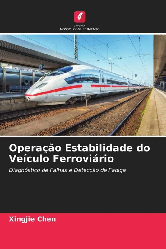 Operação Estabilidade do Veículo Ferroviário: Diagnóstico de Falhas e Detecção de Fadiga