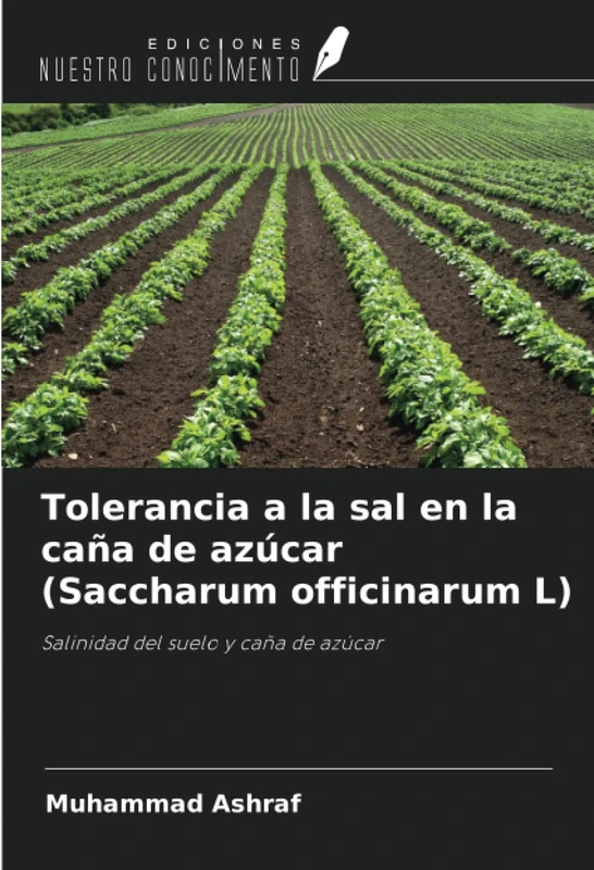Tolerancia a la sal en la caña de azúcar (Saccharum officinarum L): Salinidad del suelo y caña de azúcar