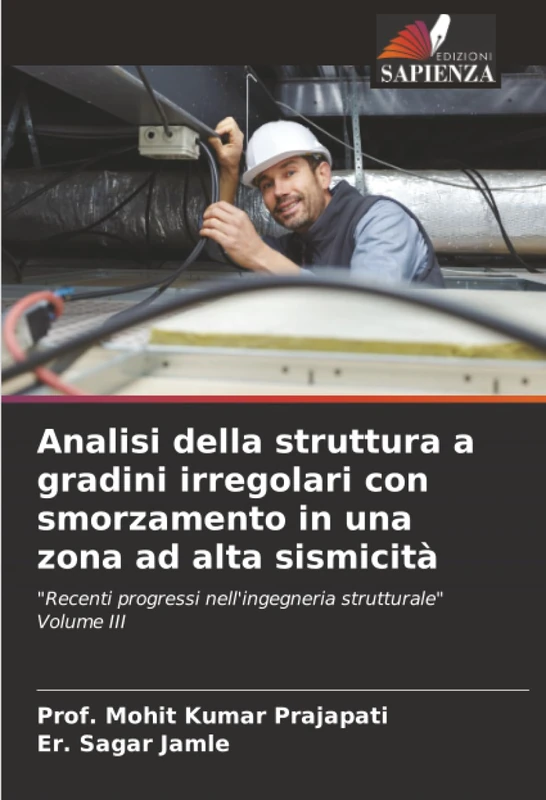 Analisi della struttura a gradini irregolari con smorzamento in una zona ad alta sismicità: "Recenti progressi nell'ingegneria strutturale"Volume III