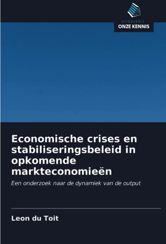 Economische crises en stabiliseringsbeleid in opkomende markteconomieën: Een onderzoek naar de dynamiek van de output