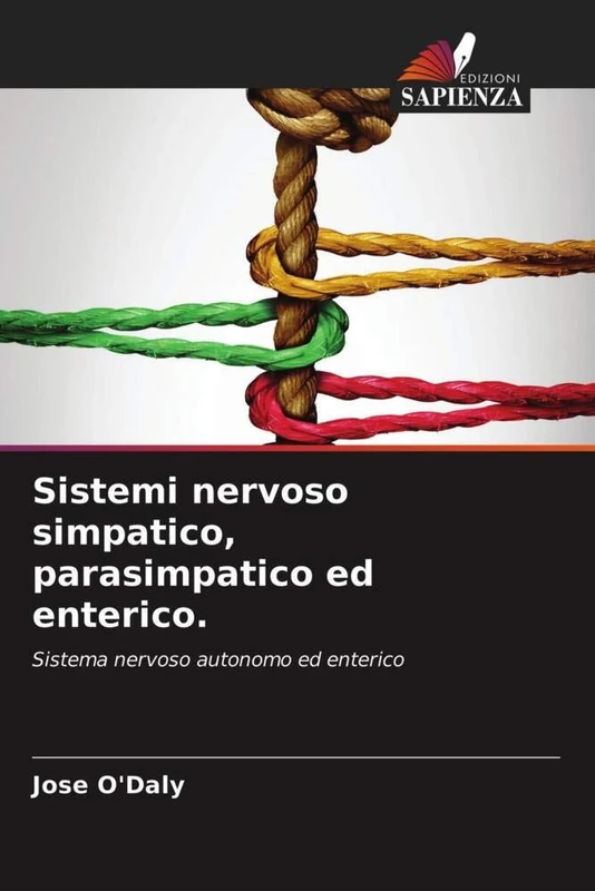 Sistemi nervoso simpatico, parasimpatico ed enterico.: Sistema nervoso autonomo ed enterico