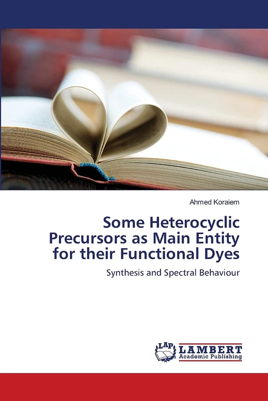 Some Heterocyclic Precursors as Main Entity for their Functional Dyes: Synthesis and Spectral Behaviour