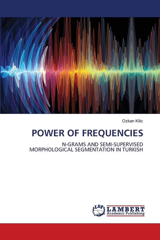 POWER OF FREQUENCIES: N-GRAMS AND SEMI-SUPERVISEDMORPHOLOGICAL SEGMENTATION IN TURKISH