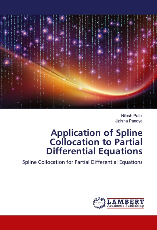 Application of Spline Collocation to Partial Differential Equations: Spline Collocation for Partial Differential Equations