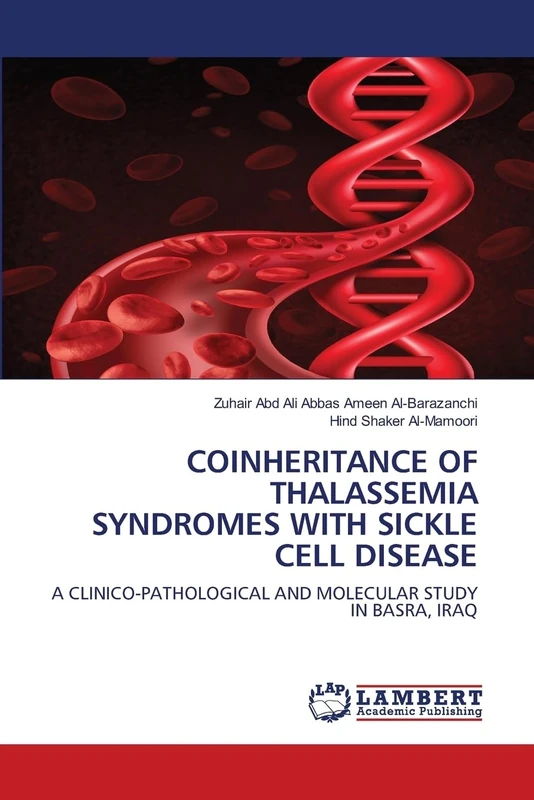 COINHERITANCE OF THALASSEMIA SYNDROMES WITH SICKLE CELL DISEASE: A CLINICO-PATHOLOGICAL AND MOLECULAR STUDY IN BASRA, IRAQ - Image 1