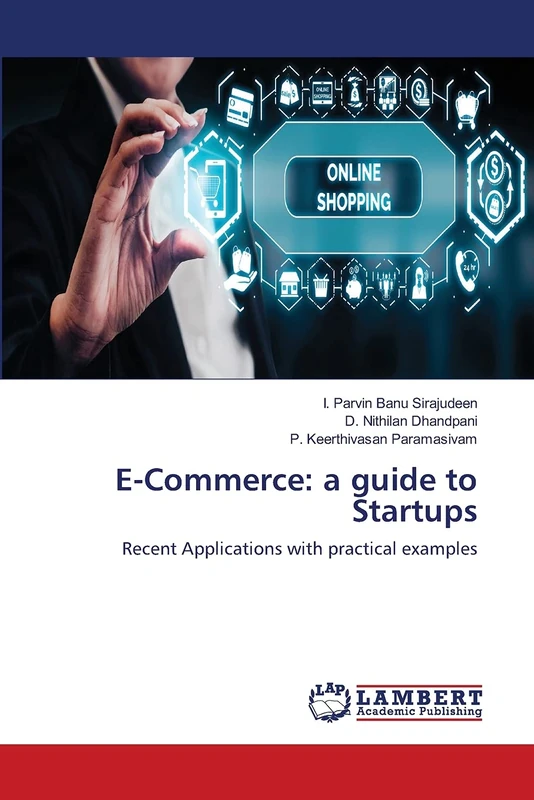 E-Commerce: a guide to Startups: Recent Applications with practical examples
