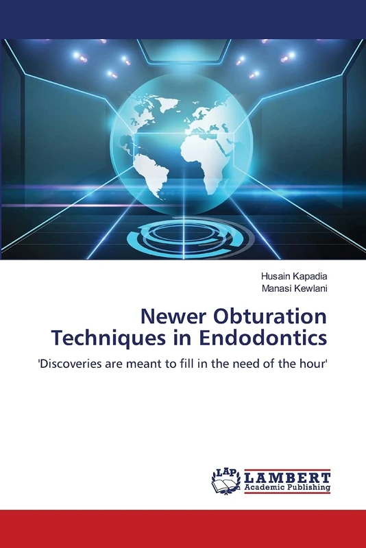 Newer Obturation Techniques in Endodontics: 'Discoveries are meant to fill in the need of the hour'