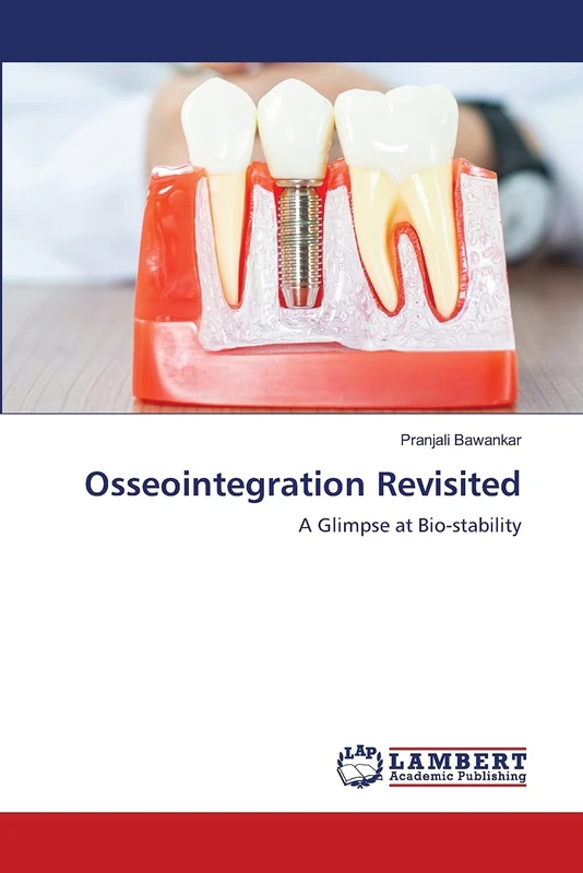 Osseointegration Revisited: A Glimpse at Bio-stability - Image 1