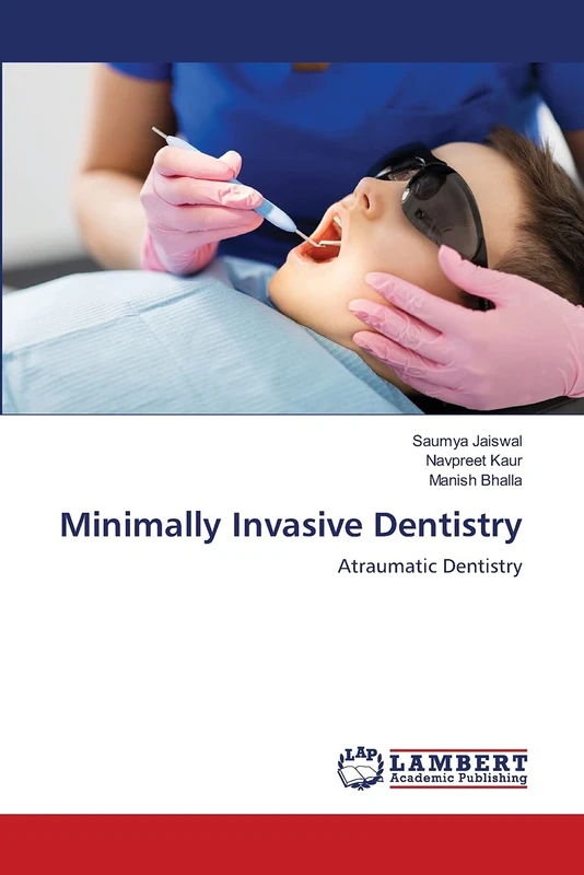 Minimally Invasive Dentistry: Atraumatic Dentistry