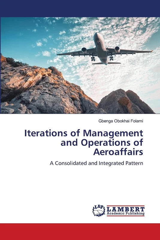 Iterations of Management and Operations of Aeroaffairs: A Consolidated and Integrated Pattern