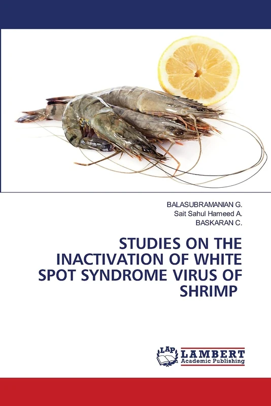 STUDIES ON THE INACTIVATION OF WHITE SPOT SYNDROME VIRUS OF SHRIMP