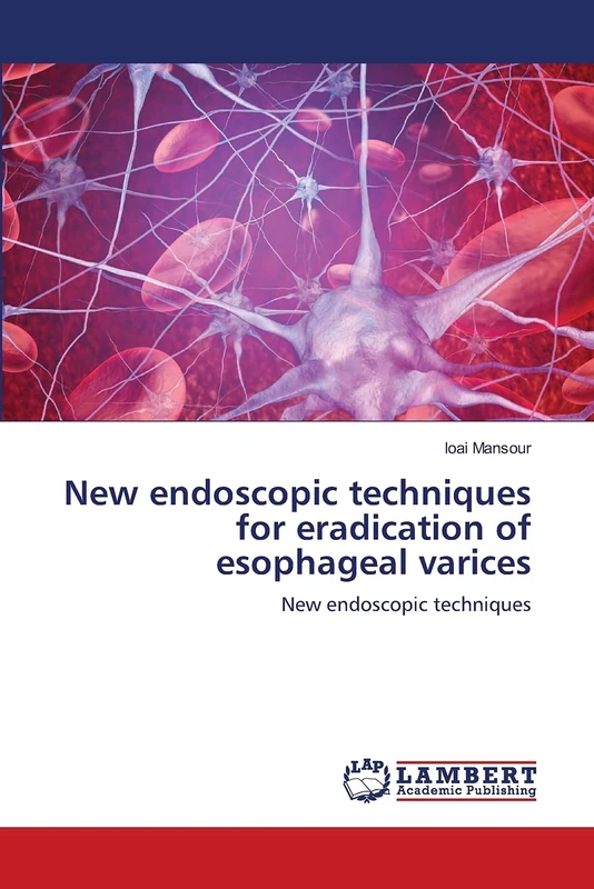 New endoscopic techniques for eradication of esophageal varices: New endoscopic techniques
