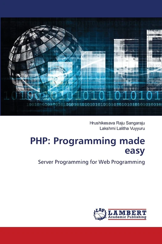 PHP: Programming made easy: Server Programming for Web Programming