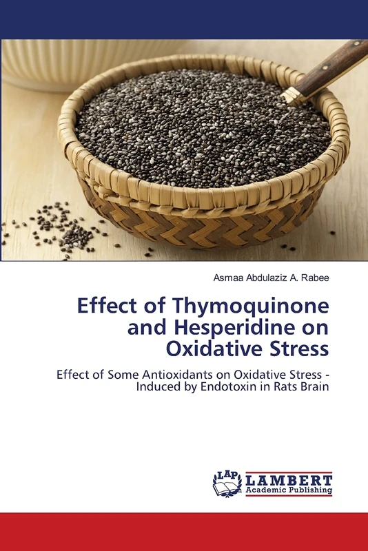Effect of Thymoquinone and Hesperidine on Oxidative Stress: Effect of Some Antioxidants on Oxidative Stress - Induced by Endotoxin in Rats Brain