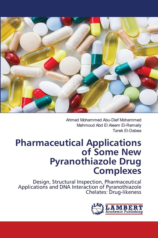 Pharmaceutical Applications of Some New Pyranothiazole Drug Complexes: Design, Structural Inspection, Pharmaceutical Applications and DNA Interaction of Pyranothiazole Chelates: Drug-likeness