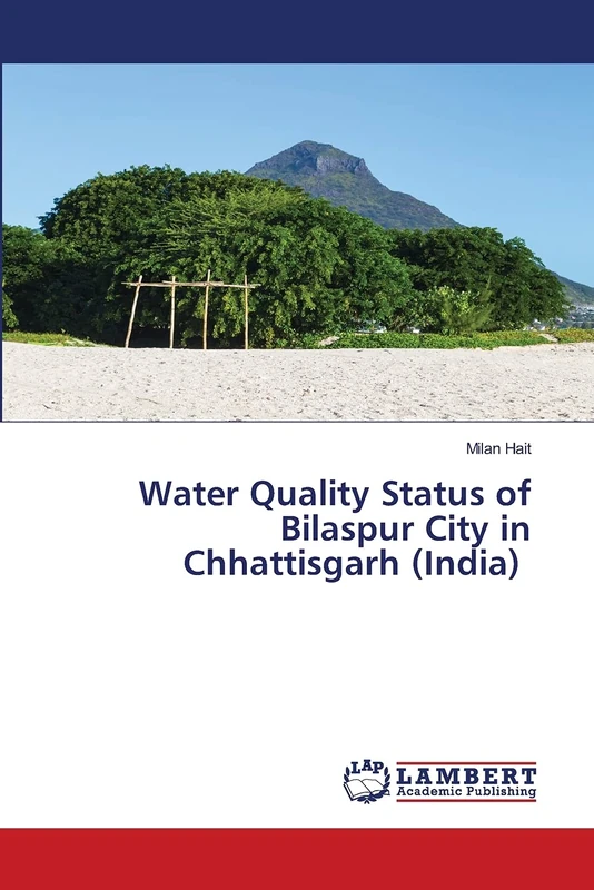 Water Quality Status of Bilaspur City in Chhattisgarh (India)